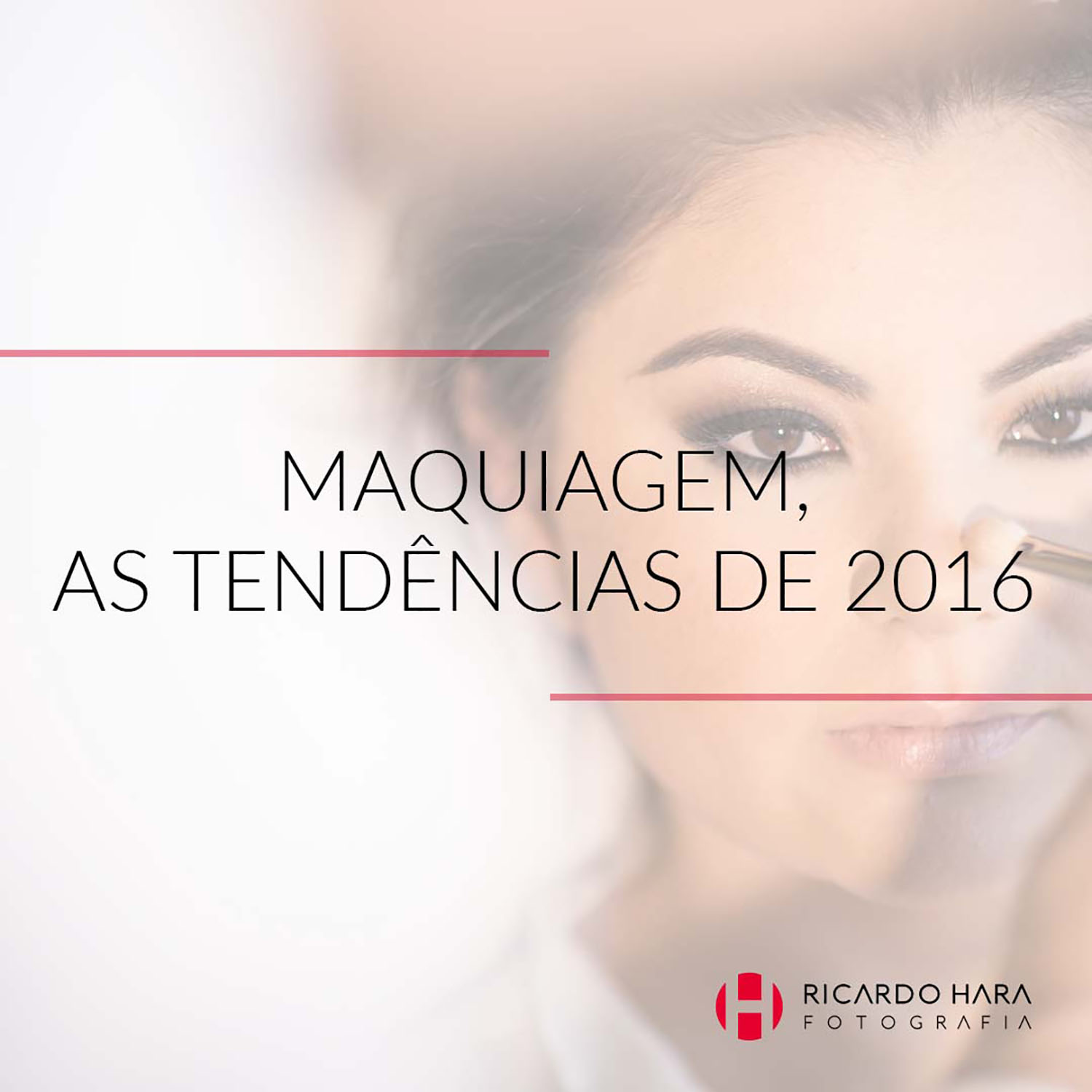 Maquiagem, as tendÃªncias de 2016