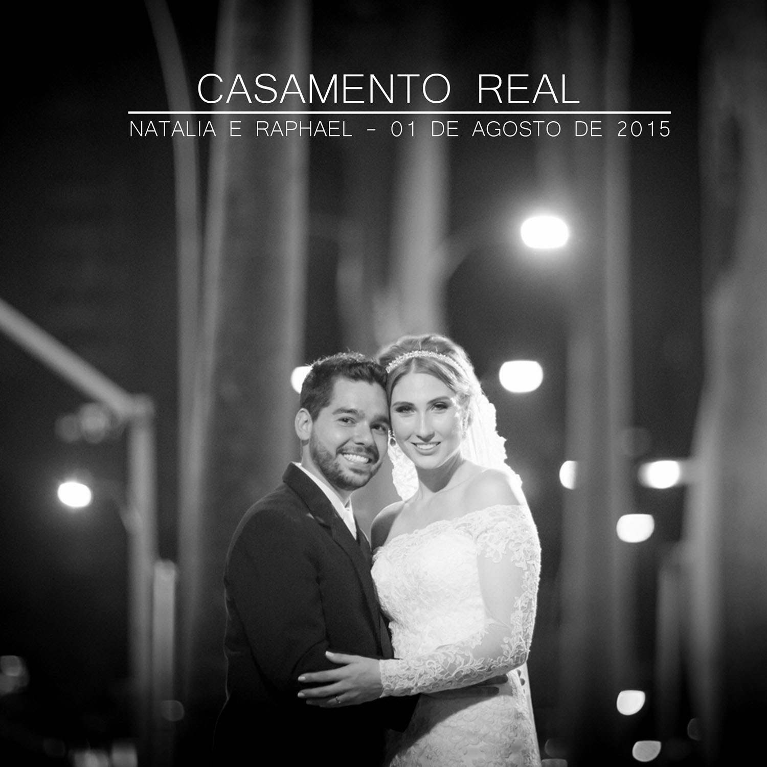 CASAMENTO REAL - NATALIA E RAPHAEL 01.08.2015